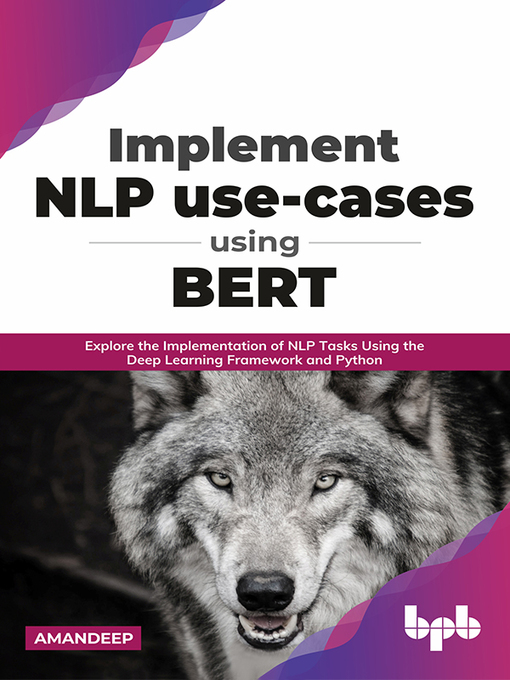 Title details for Implement NLP use-cases using BERT by Amandeep - Available